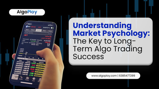 Understanding Market Psychology: The Key to Long-Term Algo Trading Success